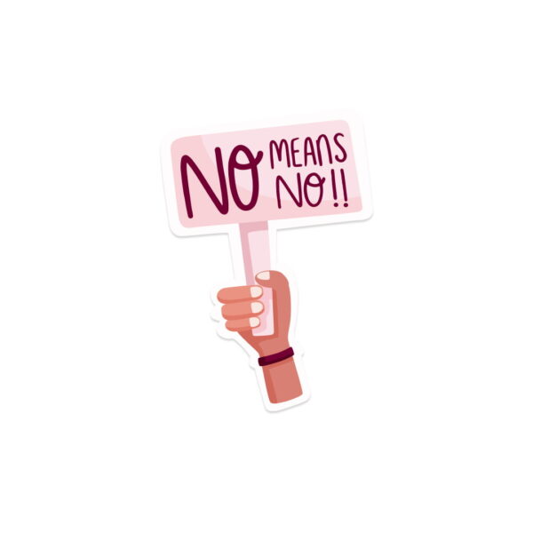 Dark pink on pink "NO MEANS NO" sticker on white background.